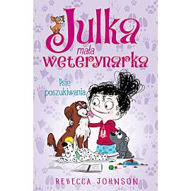 Julka - mała weterynarka. Tom 7 Psie poszukiwania