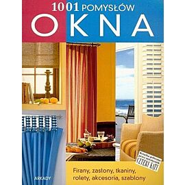 Okna. 1001 pomysłów