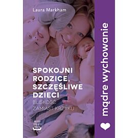 Spokojni rodzice, szczęśliwe dzieci