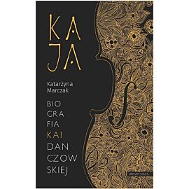 Kaja Biografia Kai Danczowskiej