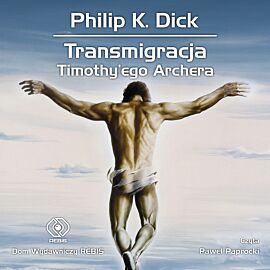 Transmigracja Timothy'ego Archera (audiobook MP3)