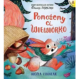 Pomożemy ci, wiewiórko