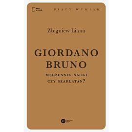 Giordano Bruno. Męczennik nauki czy szarlatan? (e-book)