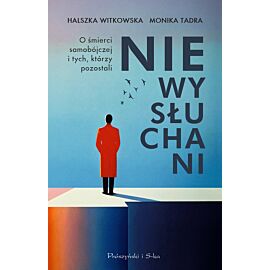 Niewysłuchani. O śmierci samobójczej i tych, którzy pozostali (e-book)