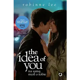 The Idea of You. Na samą myśl o tobie (wyd. filmowe)