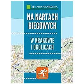 Na nartach biegowych w Krakowie i okolicach
