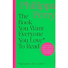 The Book You Want Everyone You Love* To Read