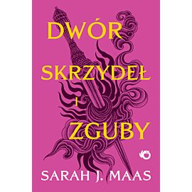 Dwór skrzydeł i zguby. Tom 3