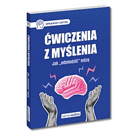 Ćwiczenia z myślenia. Jak "odmłodzić" mózg