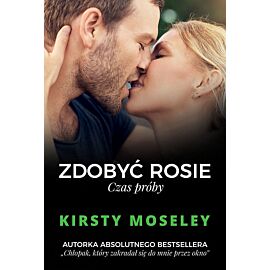 Zdobyć Rosie. Czas próby