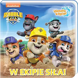 Rubble and crew. Wesoła kąpiel. cz. 1. W ekipie siła!