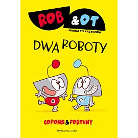 Rob & Ot. Dwa roboty (Tom 1)