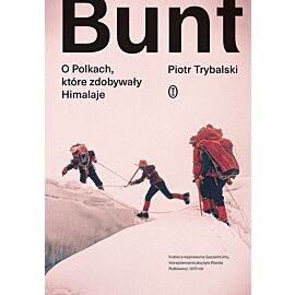 Bunt. O Polkach, które zdobywały Himalaje