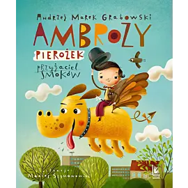 Ambroży Pierożek - przyjaciel smoków