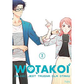 WOTAKOI. Miłość jest trudna dla otaku - 03