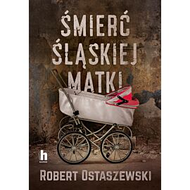 Śmierć śląskiej matki