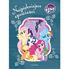My Little Pony. Najpiękniejsze opowieści