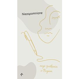 Niezapomniane - Moje spotkania z Bogiem