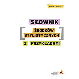 Słownik środków stylistycznych z przykładami