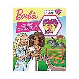 Barbie. Odkryj swój talent. Kocham zwierzęta!