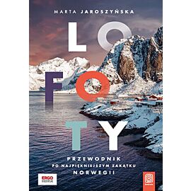 Lofoty. Przewodnik po najpiękniejszym zakątku Norwegii (e-book)