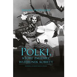Polki, które zmieniły wizerunek kobiety