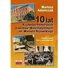10 lat Kujawsko Pomorskich Zawodów Matematycznych im Mariana Rejewskiego