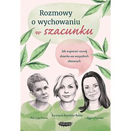 Rozmowy o wychowaniu w szacunki