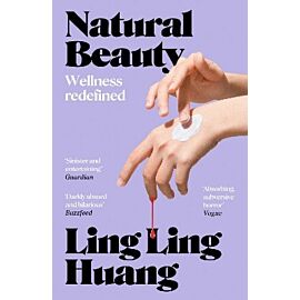 Natural beauty. 'A sinister and entertaining exploration of toxic beauty culture and capitalism' Guardian wer. angielska