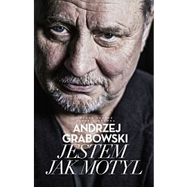 Andrzej Grabowski. Jestem jak motyl