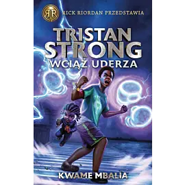 Tristan Strong wciąż uderza. Tom 3