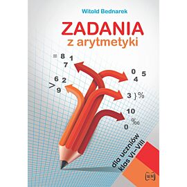 Zadania z arytmetyki dla uczniów klas vi -viii