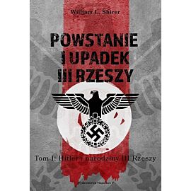 Powstanie i upadek III Rzeszy