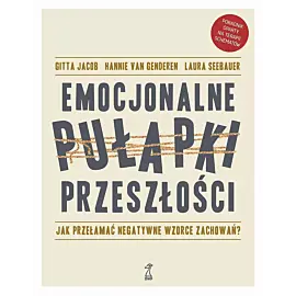 Emocjonalne pułapki przeszłości