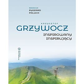Krzysztof grzywocz. Inspirowany – inspirujący