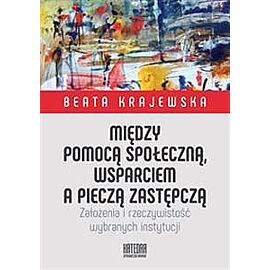 Między pomocą społeczną, wsparciem a pieczą zastępczą