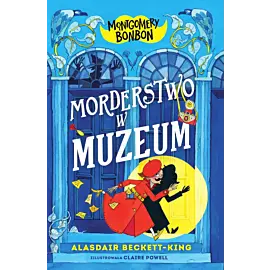 Montgomery Bonbon. Morderstwo w muzeum