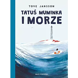 Tatuś Muminka i morze