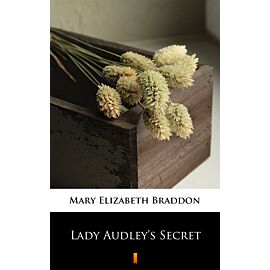 Lady Audley’s Secret (e-book)