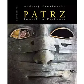 Patrz - Pomniki w Krakowie