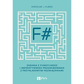 F#. Zadania z funkcyjnego i imperatywnego programowania z przykładowymi rozwiązaniami