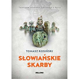 Słowiańskie skarby .Tajemnice zabytków runicznych z Retry