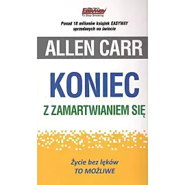 Koniec z zamartwianiem się