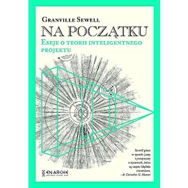 Na początku. Eseje o teorii inteligentnego projektu
