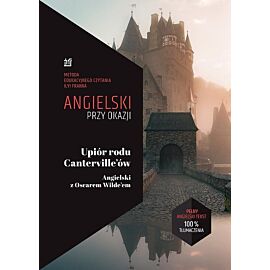 Angielski przy okazji Upiór rodu Canterville'ów Angielski z Oscarem Wilde'em