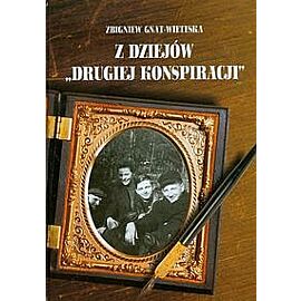 Z dziejów „drugiej konspiracji”