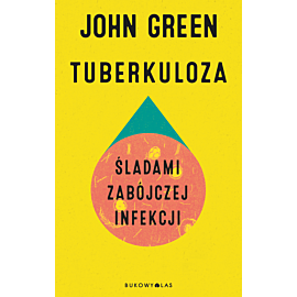 Tuberkuloza. Śladami zabójczej infekcji