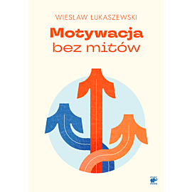 Motywacja bez mitów (e-book)
