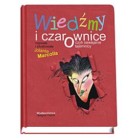 Wiedźmy i czarownice czyli oswajanie tajemnicy