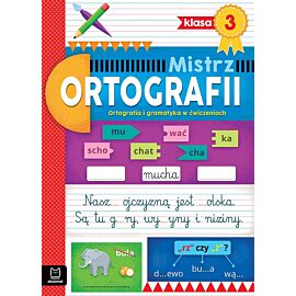 Mistrz ortografii klasa 3. Ortografia i gramatyka w ćwiczeniach